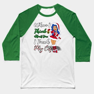 When I Think About You... Baseball T-Shirt